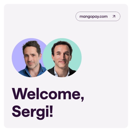 Mangopay, Romain Mazeries passe la main à Sergi Herrero, nouveau CEO de la fintech.  