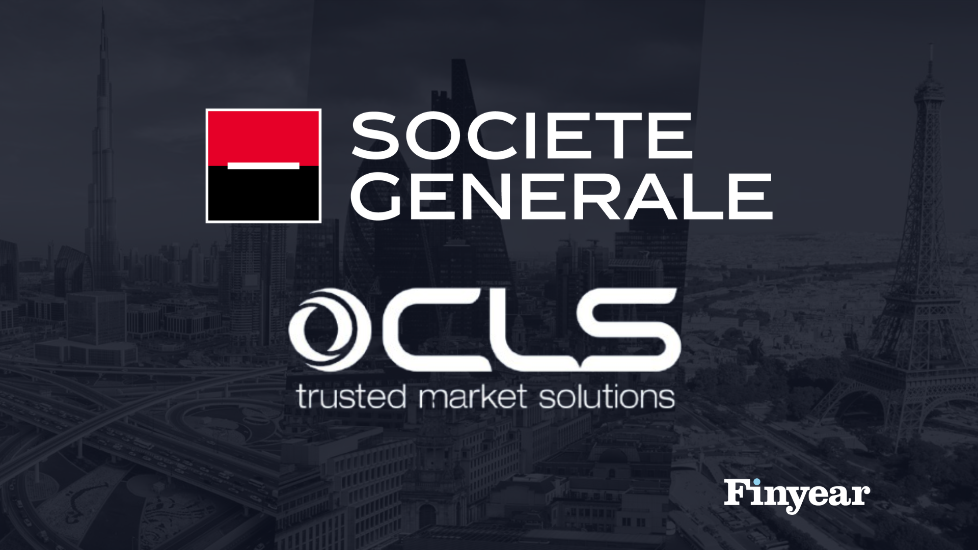 Société Générale fait confiance à CLS pour ses transactions "Cross Currency Swap"