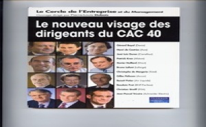 LE NOUVEAU VISAGE DES DIRIGEANTS DU CAC 40