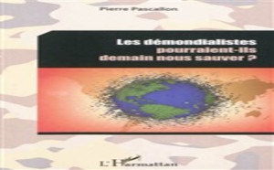 Les démondialistes pourraient-ils nous sauver ?