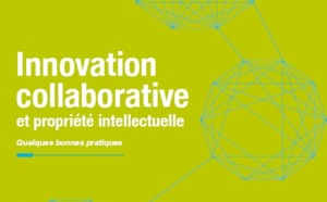 Innovation collaborative et propriété intellectuelle