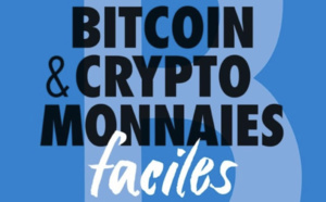 A lire | Claire Balva et Alexandre Stachtchenko, récidivent et signent la seconde édition de "Bitcoin &amp; Crypto Monnaies Faciles"