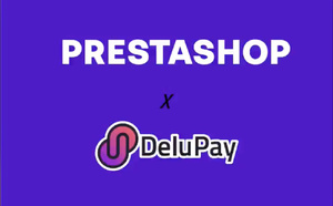 Delupay en lice pour conquérir 23 000 commerçants de plus grâce à un partenariat avec Prestashop