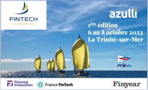 Fintech Cup, la régate des fintechs européennes : coup d’envoi ce 6 octobre