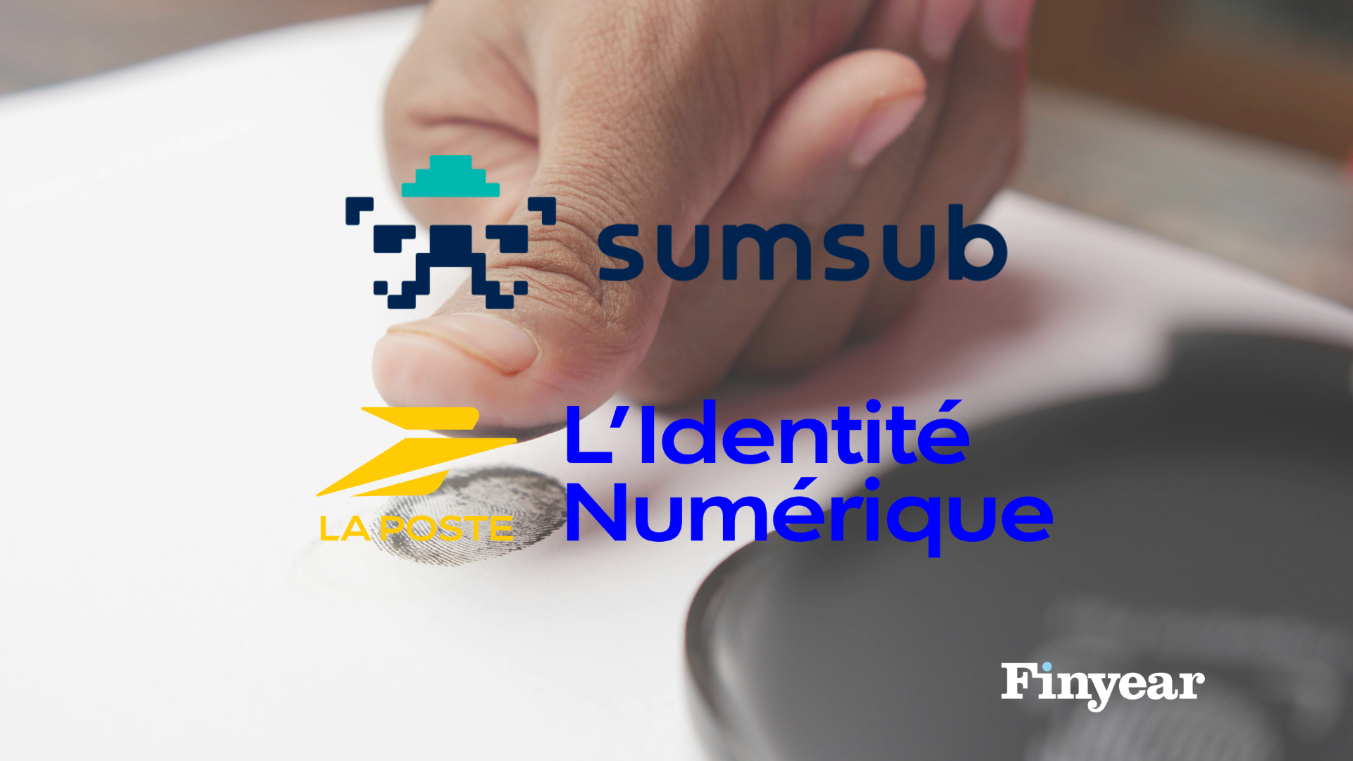 sumsub, identité numérique, fintech, finyear