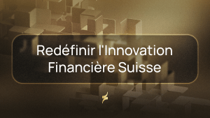 SwissChain Holding SA : Redéfinir l’innovation financière suisse avec des bons de participation tokenisés