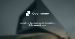 Openstone atteint des sommets avec sa plateforme d&rsquo;investissement en Private Equity Immobilier et Dette Privée